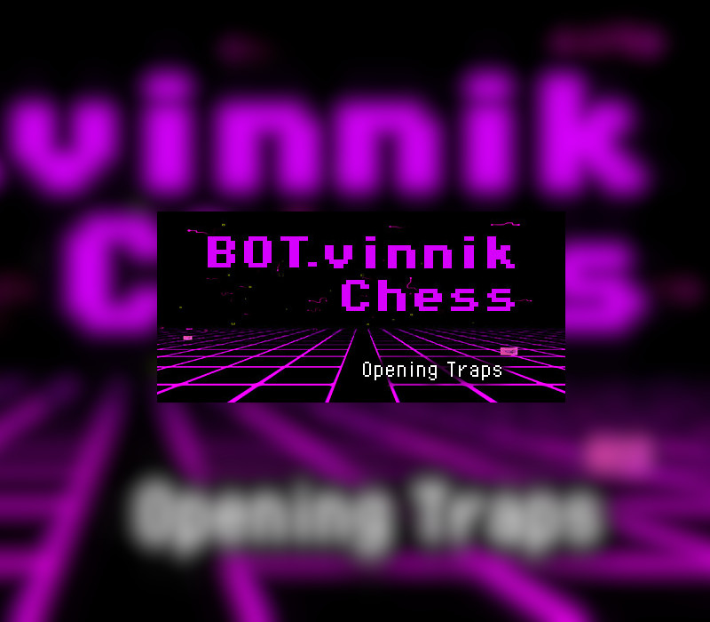 BOT.vinnik Chess: Opening Traps Steam