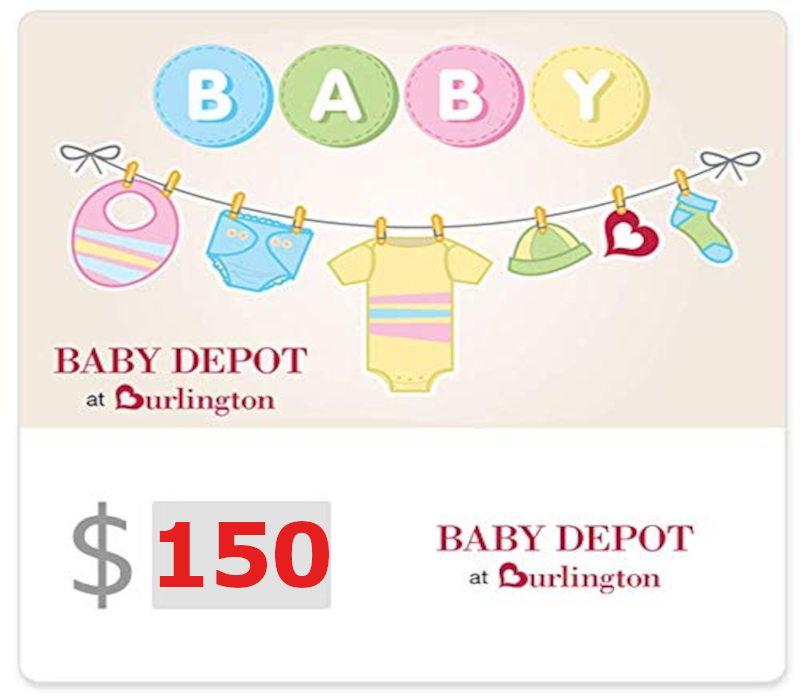 Baby Depot at Burlington $150 Gift Card US