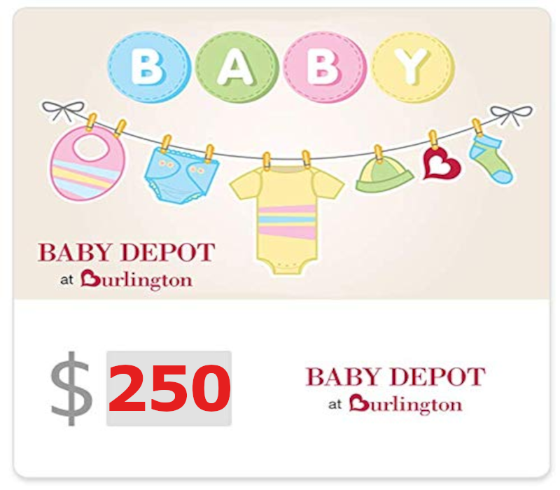 Baby Depot at Burlington $250 Gift Card US
