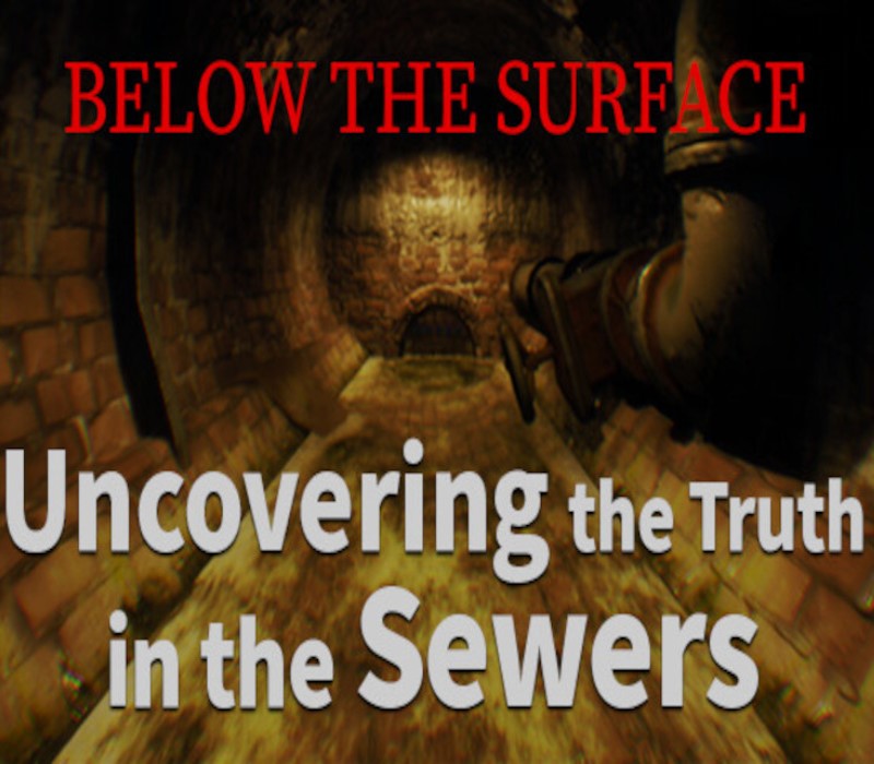 Below the Surface:Uncovering the Truth in the Sewers PC Steam CD Key