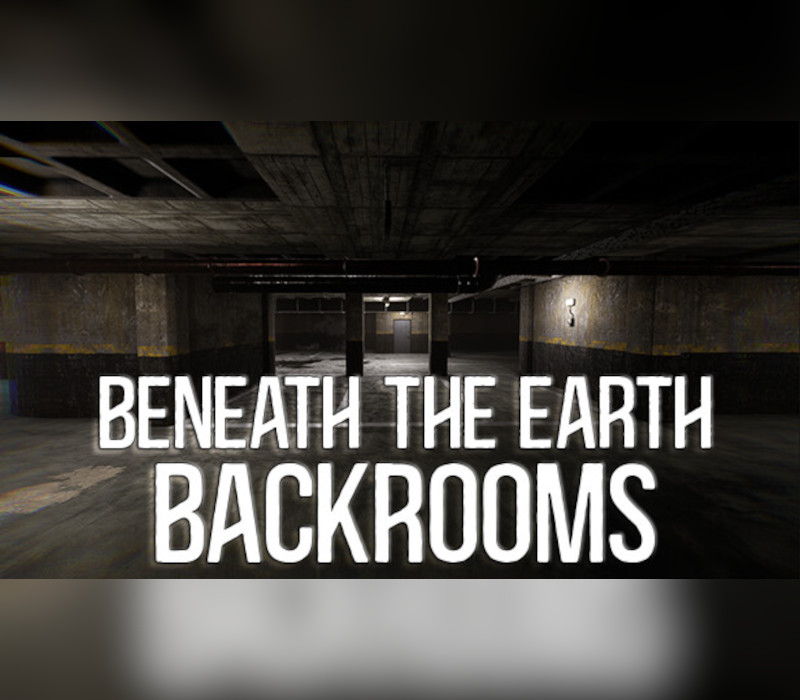 Beneath The Earth - Backrooms Steam