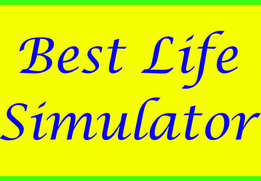 Best Life Simulator Steam CD Key