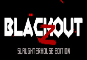 Blackout Z: Slaughterhouse Edition Steam CD Key