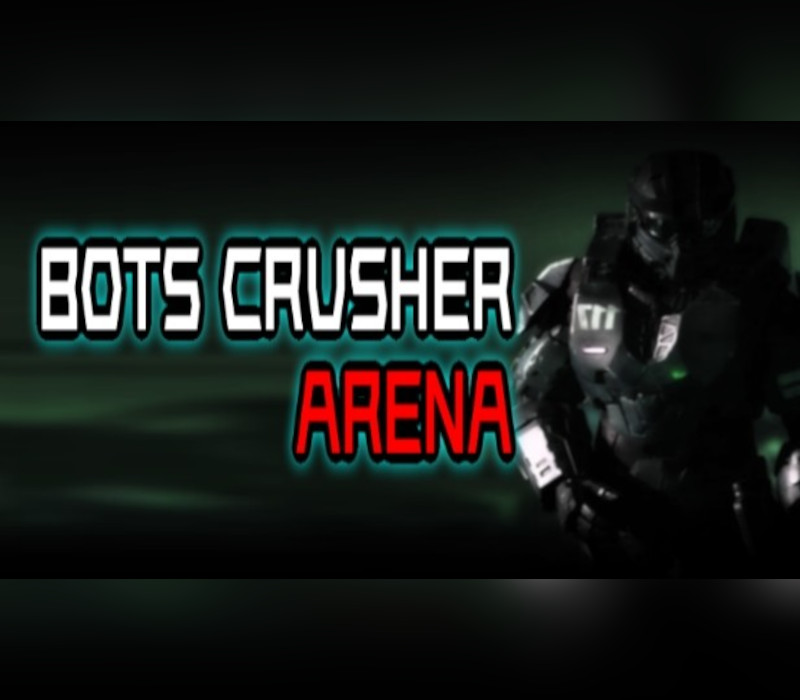 

Bots Crusher Arena Steam CD Key