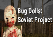 Bug Dolls: Soviet Project Steam CD Key