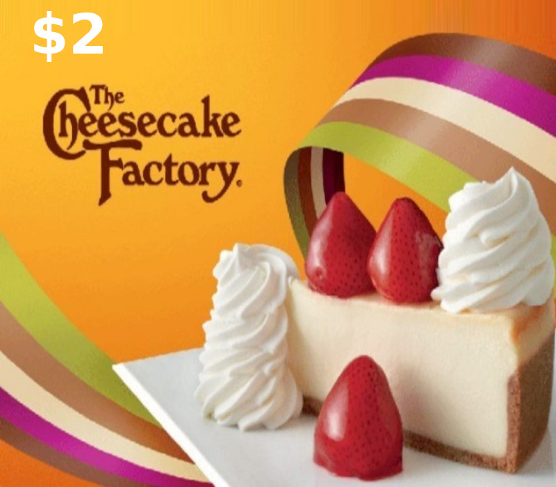 Cheesecake Factory $2 Gift Card US