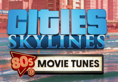 Cities: Skylines - 80's Movies Tunes DLC EU Steam CD Key