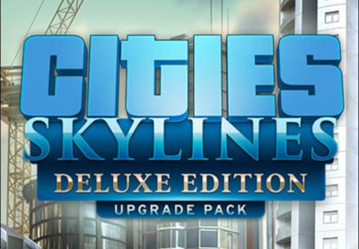Cities: Skylines - Deluxe Edition Upgrade Pack DLC Steam CD Key