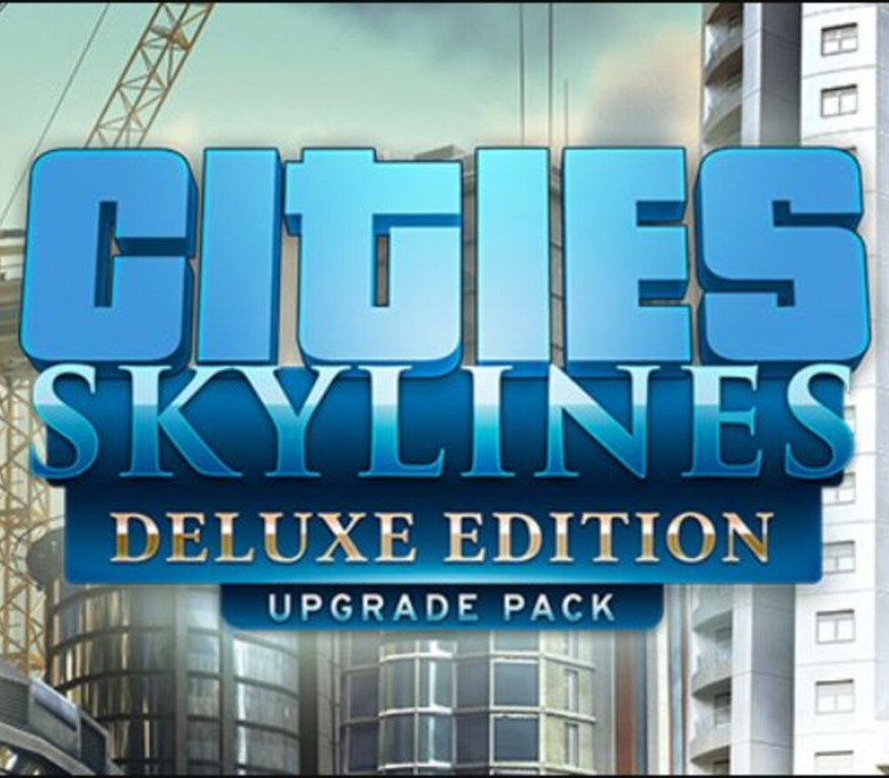 Cities: Skylines - Deluxe Edition Upgrade Pack DLC Steam CD Key