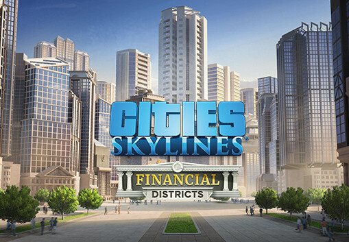 Cities: Skylines - Financial Districts DLC EU Steam CD Key