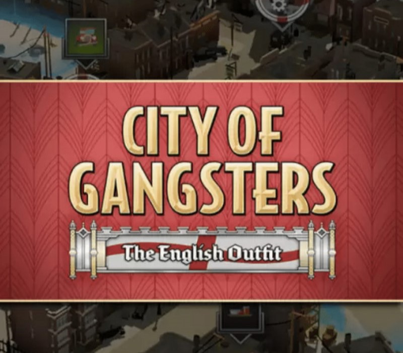 City of Gangsters - The English Outfit DLC Steam