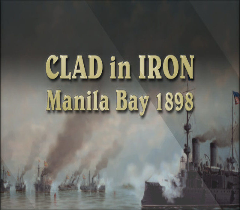 

Clad in Iron - Manila Bay 1898 DLC Steam CD Key