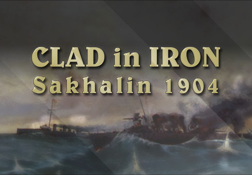 Clad In Iron: Sakhalin 1904 Steam CD Key