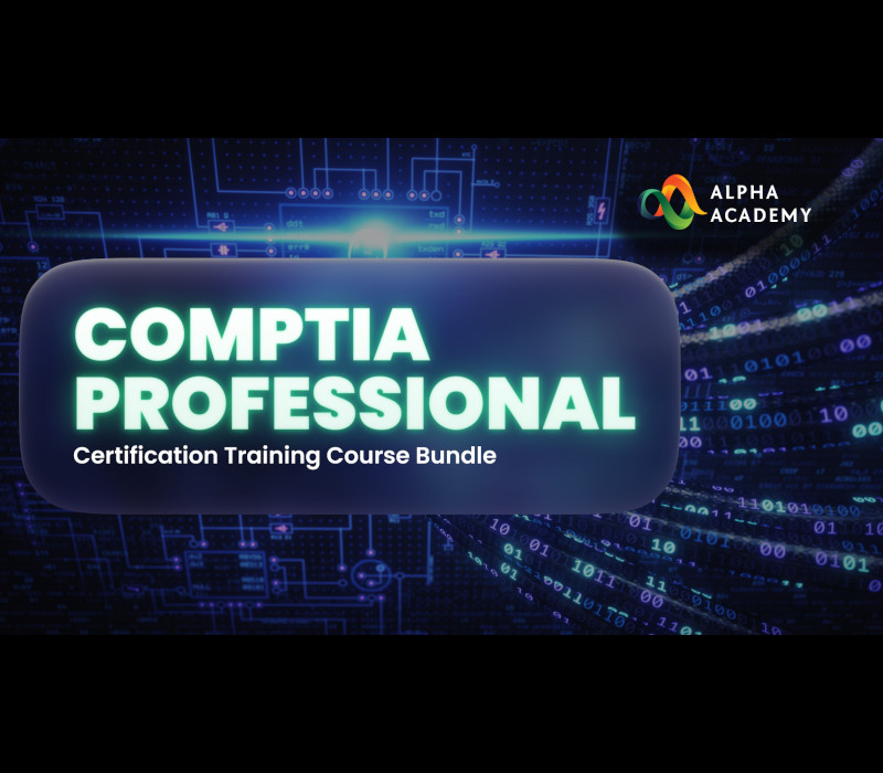 cover CompTIA Professional Certification Training Course Bundle Alpha Academy Code