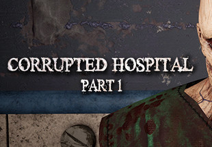 Corrupted Hospital : Part1 Steam CD Key