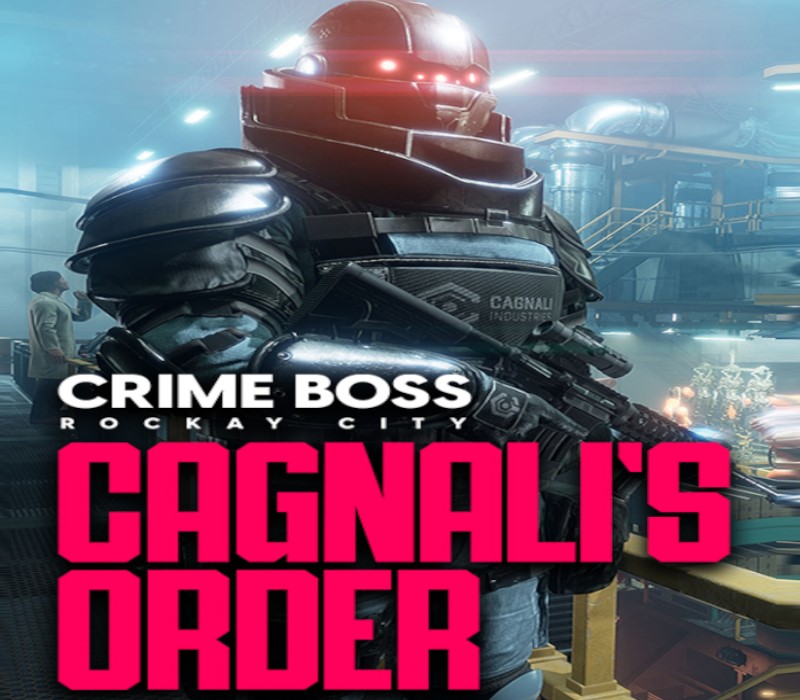 Crime Boss: Rockay City - Cagnali's Order DLC PC Steam