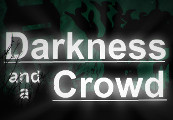 Darkness And A Crowd Steam CD Key