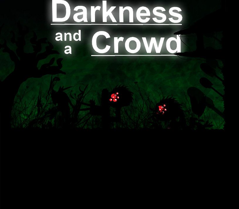 

Darkness and a Crowd Steam CD Key