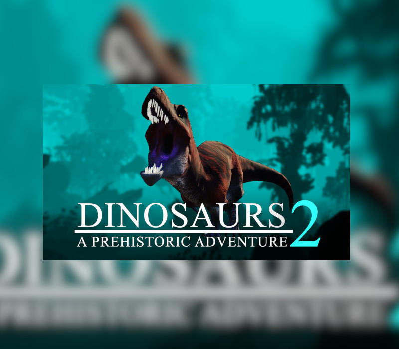 Dinosaurs A Prehistoric Adventure 2 Steam CD Key