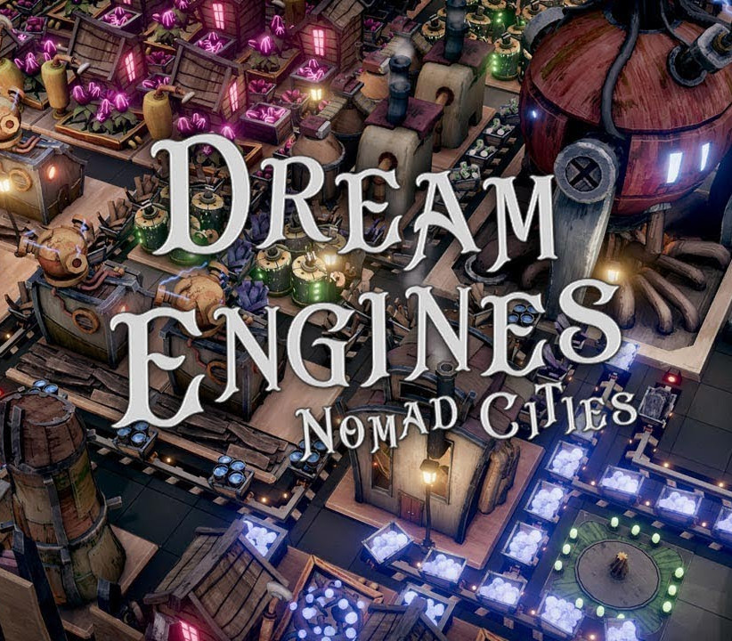 Dream Engines: Nomad Cities Steam Altergift