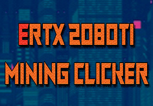 ERTX 2080TI Mining Clicker Steam CD Key