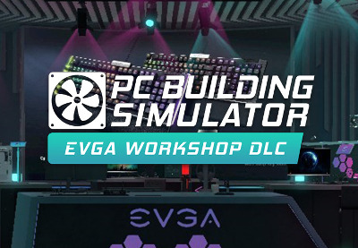PC Building Simulator - EVGA Workshop DLC EU Steam CD Key