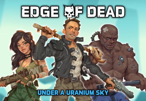 Edge Of Dead: Under A Uranium Sky Steam CD Key