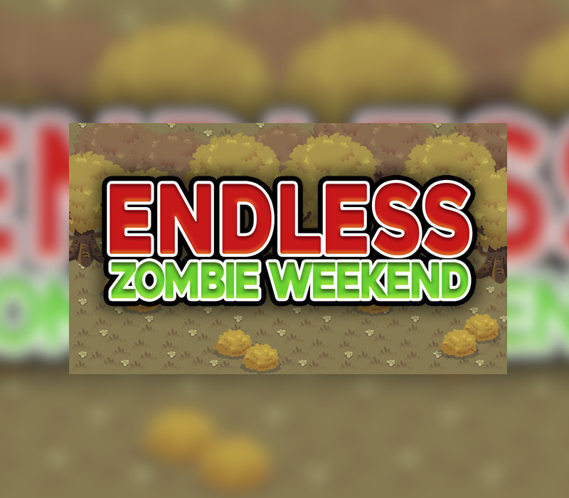 

Endless Zombie Weekend Steam CD Key