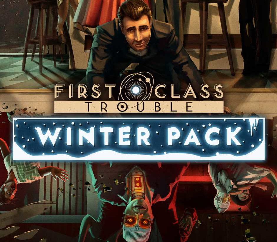 First Class Trouble - Winter Pack DLC Steam