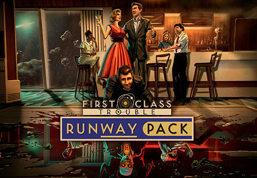 First Class Trouble - Runway Pack DLC Steam CD Key