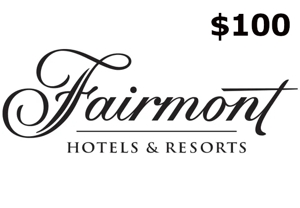 Fairmont Hotels & Resorts $100 Gift Card US