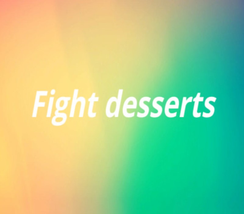 

Fight desserts Steam CD Key