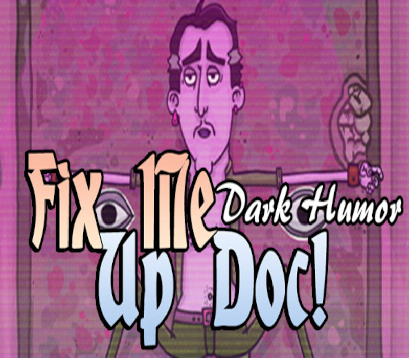 Fix Me Up Doc! – Dark Humor Steam