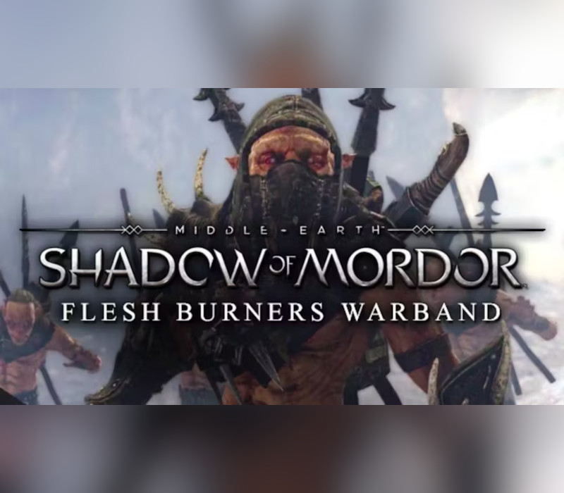 

Middle-earth: Shadow of Mordor - Flesh Burners Warband DLC EU PC Steam CD Key