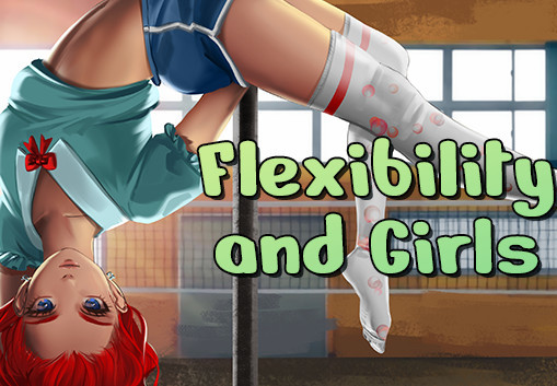 Flexibility And Girls Steam CD Key