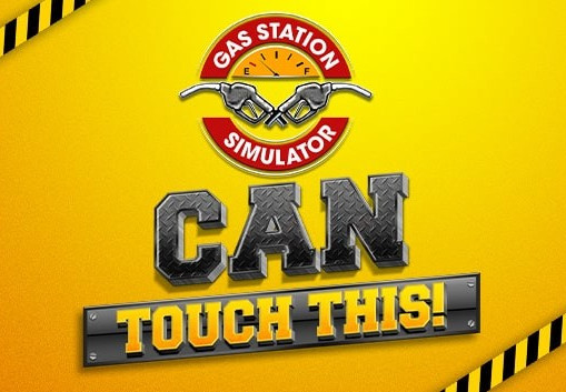 Gas Station Simulator - Can Touch This DLC Steam CD Key
