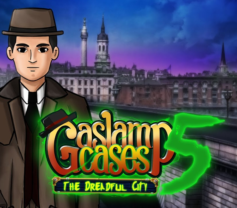 Gaslamp Cases 5: The dreadful City Steam