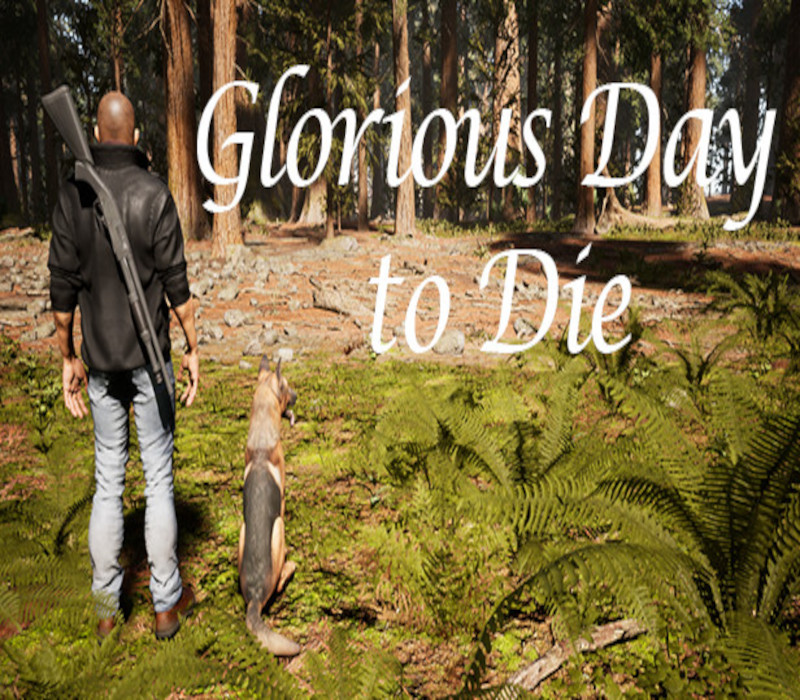 Glorious Day to Die Steam