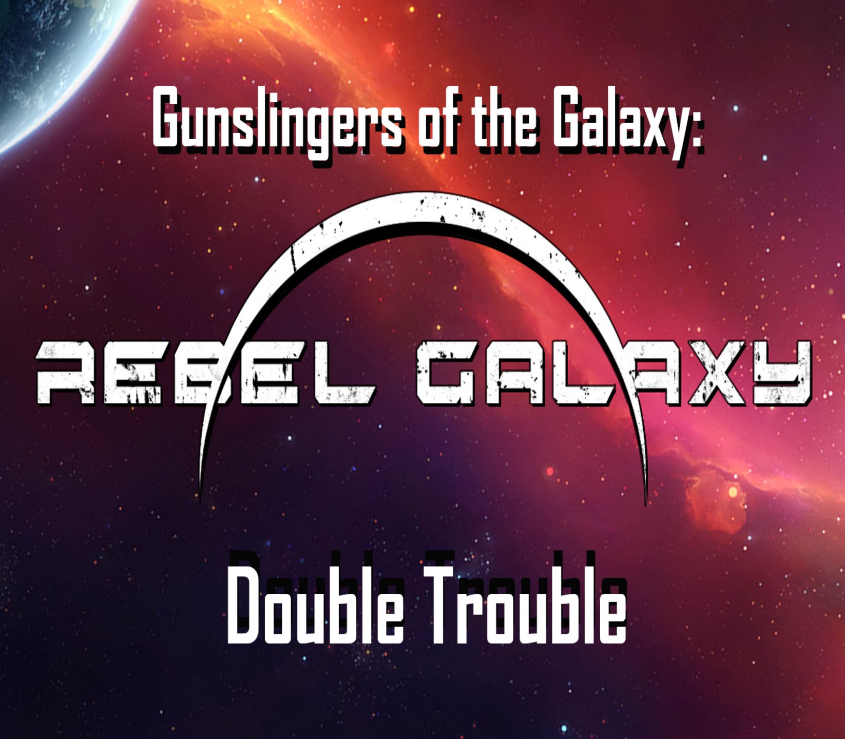 

Gunslingers of the Galaxy: Rebel Galaxy Double Trouble Steam CD Key