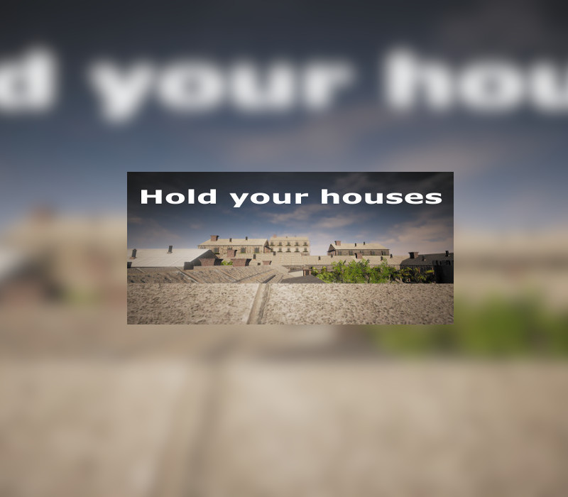 

Hold your houses Steam CD Key