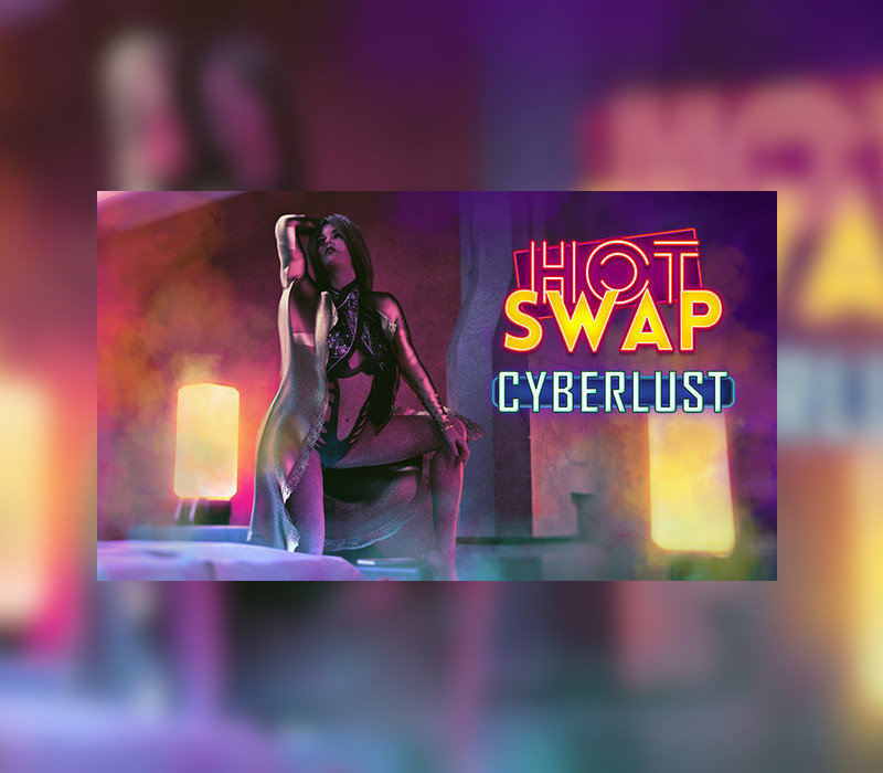 

Hot Swap: Cyberlust Steam CD Key