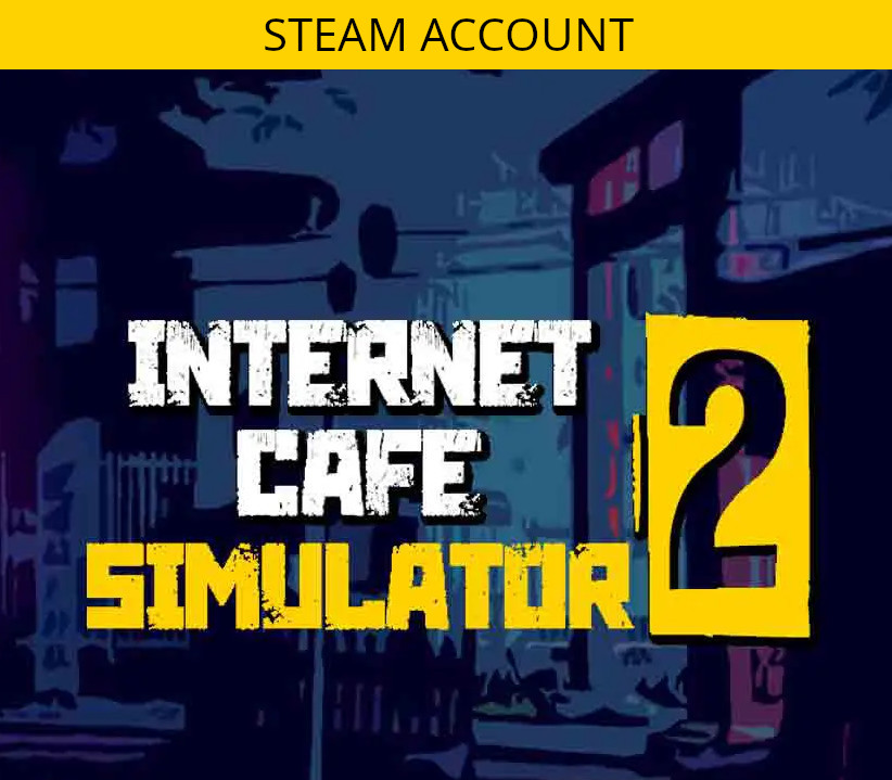 

Internet Cafe Simulator 2 Steam Account