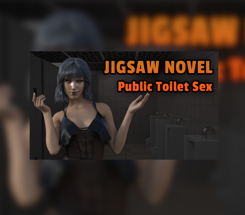 

Jigsaw Novel - Public Toilet Sex Steam CD Key