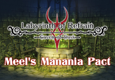 Labyrinth of Refrain: Coven of Dusk - Meels Manania Pact DLC Steam CD Key