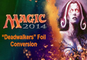 Magic 2014 - “Deadwalkers” Foil Conversion DLC Steam Gift