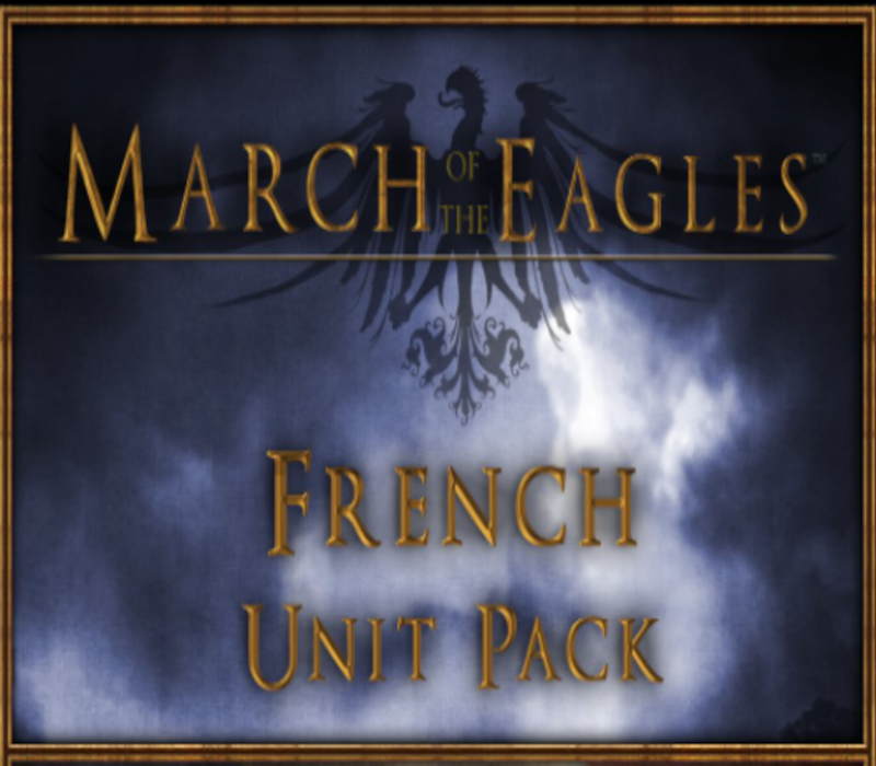 

March of the Eagles - French Unit Pack DLC Steam CD Key