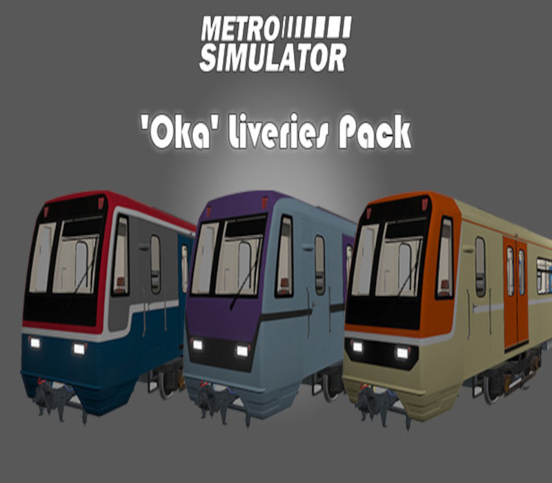 

Metro Simulator - 'Oka' Liveries Pack DLC Steam CD Key