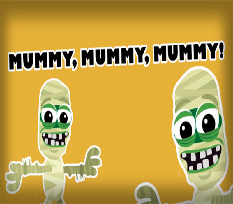 Mummy, mummy, mummy! Steam