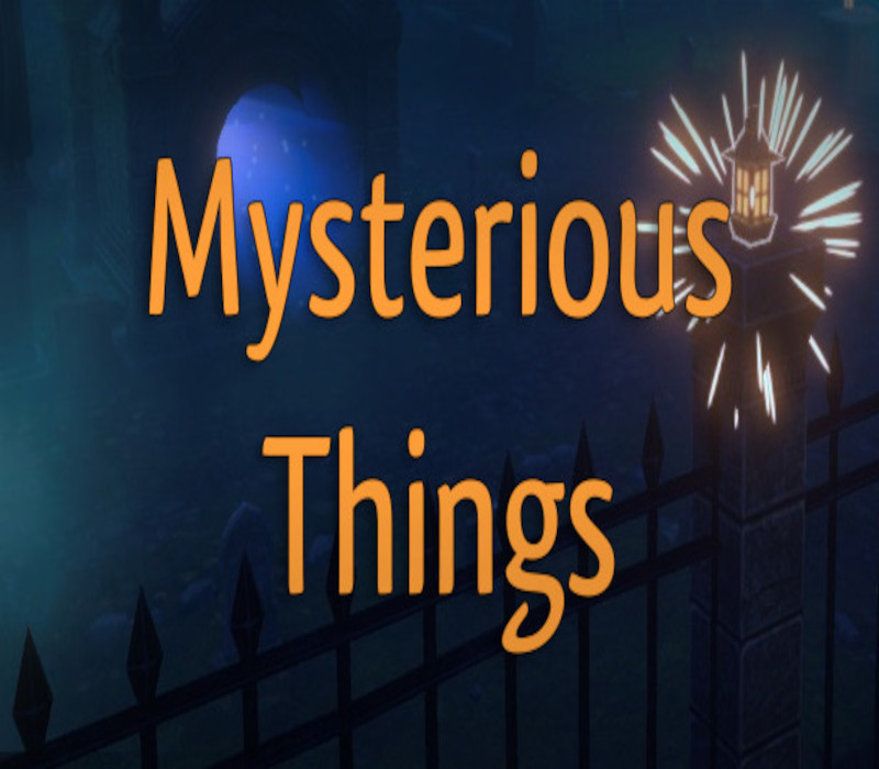 Mysterious Things Steam