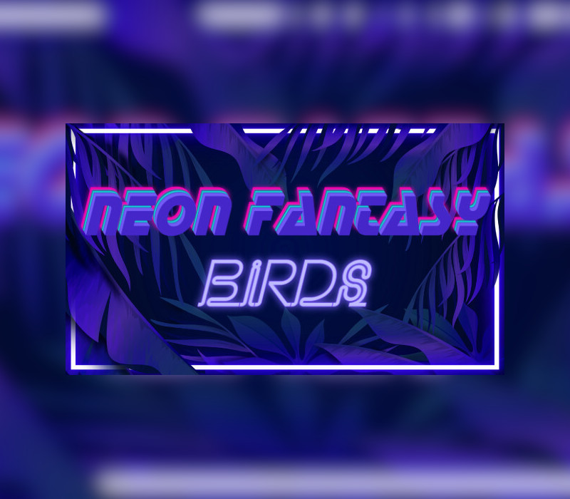 

Neon Fantasy: Birds Steam CD Key